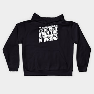 Dangerous to be right Kids Hoodie